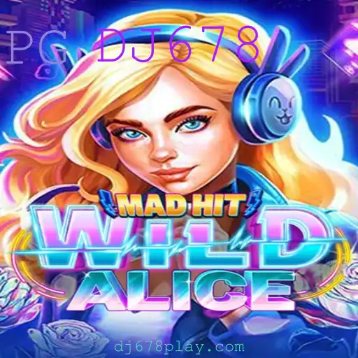 Descubra 'MadHitWildAlice': O Novo Fenômeno entre Gamers com DJ678